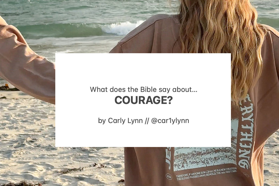 What does the Bible say about… Courage?